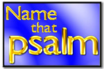 Name That Psalm